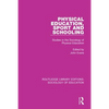 Physical Education, Sport and Schooling: Studies in the Sociology of Physical Education - Paperback
