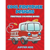 Cool Firetruck Designs: Firetruck Coloring Books - Paperback