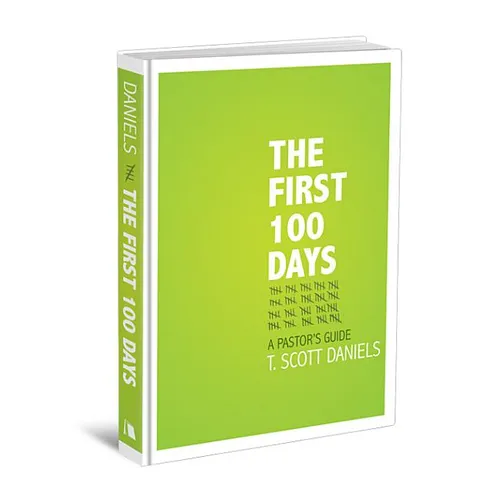 The First 100 Days: A Pastor's Guide - Hardcover
