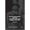 British Intelligence and the Japanese Challenge in Asia, 1914-1941 - Paperback