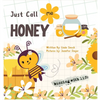 Just Call Me Honey - Hardcover