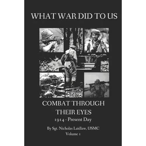 What War Did to Us: Combat Through Their Eyes - Paperback