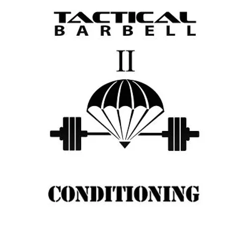 Tactical Barbell 2: Conditioning - Paperback