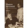 Magnus Hirschfeld: The Origins of the Gay Liberation Movement - Hardcover