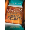 Unveiling Ancient Biblical Secrets: Receiving the Miracles You Have Been Waiting for - Paperback