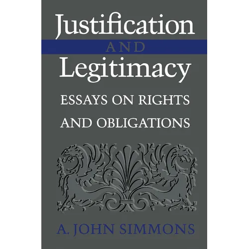Justification and Legitimacy: Essays on Rights and Obligations - Paperback