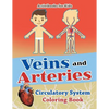 Veins and Arteries: Circulatory System Coloring Book - Paperback