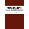 Mississippi Black History Makers - Paperback