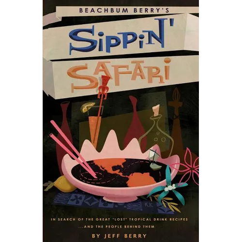 Beachbum Berry's Sippin' Safari - Paperback