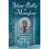 Silver Bells at Moonglow - Paperback