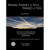 Where There's a Will... There's a Way: An Easy to Read Book on Canadian Estate Planning - Paperback