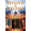 Behold A Mystery: The Beginning of the End - Paperback