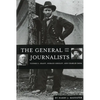 The General and the Journalists: Ulysses S. Grant, Horace Greeley, and Charles Dana - Paperback