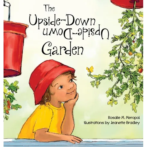 The Upside-Down Garden - Hardcover