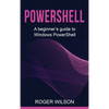 PowerShell: A Beginner's Guide to Windows PowerShell - Hardcover