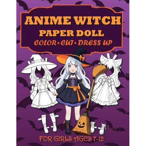 Anime Witch Paper Doll for Girls Ages 7-12; Cut, Color and Dress up - Paperback
