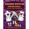 Anime Witch Paper Doll for Girls Ages 7-12; Cut, Color and Dress up - Paperback