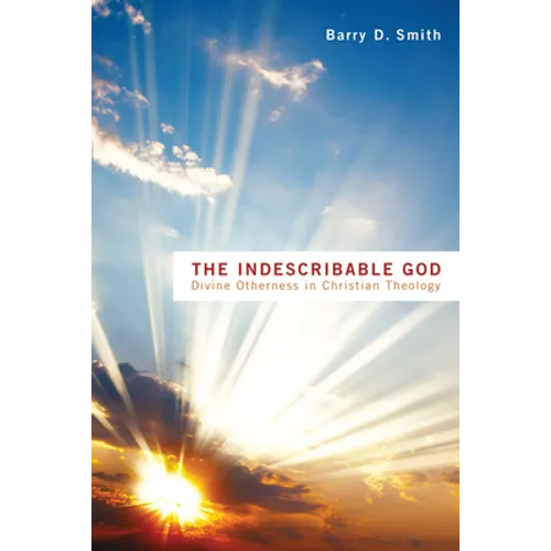 The Indescribable God - Hardcover