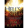 Hell's Spells: How to Indentify, Take Captive, and Dispel the Weapons of Darkness - Paperback