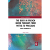 The Body in French Queer Thought from Wittig to Preciado: Queer Permeability - Paperback