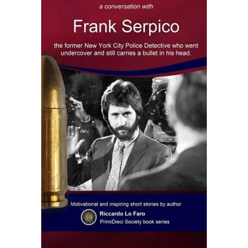 Frank Serpico: 44 Years With A Bullet In MY Head - Paperback