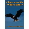 Chogan and the White Feather - Paperback
