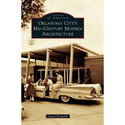 Oklahoma City's Mid-Century Modern Architecture - Hardcover