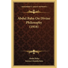 Abdul Baha On Divine Philosophy (1918) - Paperback