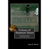 Echoes of Shannon Street: The Kidnapping and Murder of Officer Robert S. Hester - Paperback