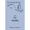 Our Maryland Heritage, Book 1: The Fry Families - Paperback