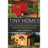 Tiny Homes: The Ultimate Guide To Small House Living Lifestyle - Paperback