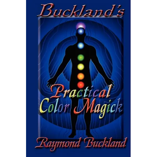 Buckland's Practical Color Magick - Paperback
