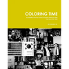 Coloring Time: An Exhibition from the Archive of Korean-American Artists Part One (1955-1989) - Paperback