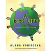 A Kids Life: Loving, Learning, Growing - Paperback