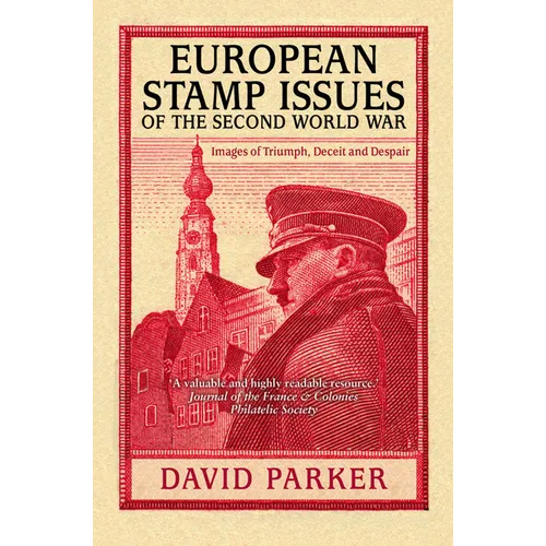 European Stamp Issues: Images of Triumph, Deceit and Despair - Paperback
