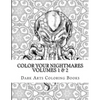 Color Your Nightmares Volumes 1 & 2: Coloring Pages for Stress Relief and Creative Expression - Paperback