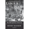 Labour and the Poor Volume III: The Metropolitan Districts - Hardcover