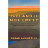 The Land Is Not Empty: Following Jesus in Dismantling the Doctrine of Discovery - Hardcover