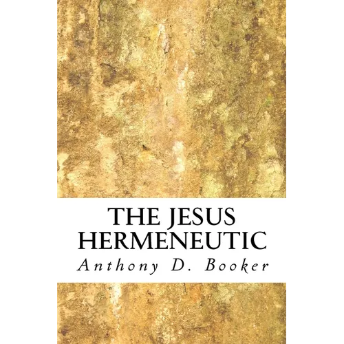 The Jesus Hermeneutic - Paperback