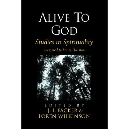 Alive to God: Studies in Spirituality - Paperback