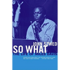 So What: The Life of Miles Davis - Paperback
