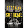 Brooklyn Supreme - Hardcover