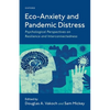 Eco-Anxiety and Pandemic Distress: Psychological Perspectives on Resilience and Interconnectedness - Hardcover