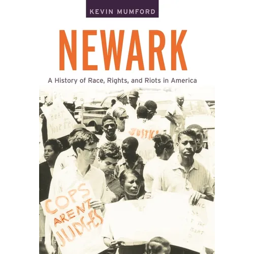 Newark: A History of Race, Rights, and Riots in America - Paperback