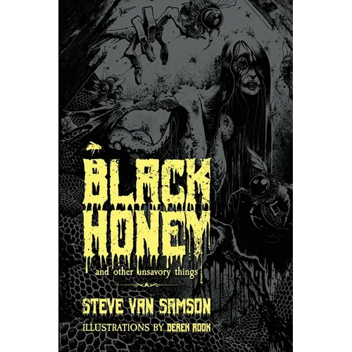 Black Honey And Other Unsavory Things - Paperback