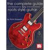 The Complete Guide to Roots Style Guitar - Paperback
