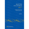Master Incapable: A Medieval Daoist on the Liberation of the Mind - Hardcover
