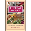 Keeping House: The Litany of Everyday Life - Paperback