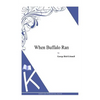 When Buffalo Ran - Paperback