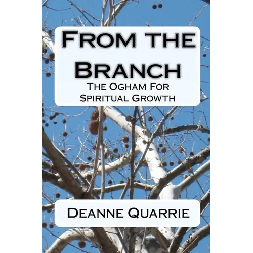 From the Branch: The Ogham For Spiritual Growth - Paperback